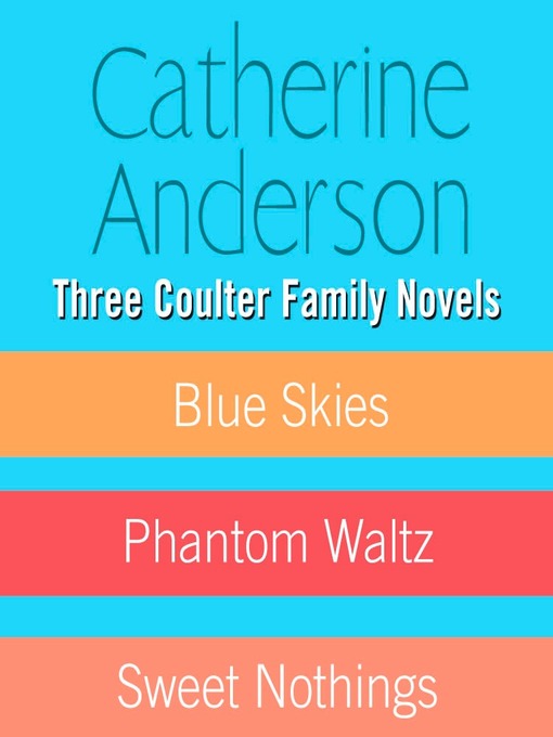 Title details for Three Coulter Family Novels by Catherine Anderson - Available